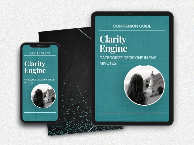 Clarity Engine mobile cards and companion guide displayed on smartphone and tablet devices with teal gradient covers showing categorize decisions in five minutes tagline